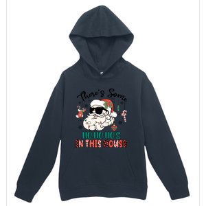 Christmas Funny Santa ThereS Some Ho Ho HoS In This House Funny Gift Urban Pullover Hoodie