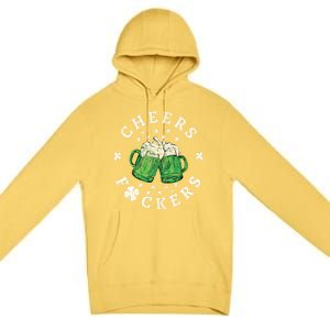 Cheers Fckers St Patricks Day Beer Drinking Funny Gift Premium Pullover Hoodie