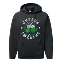 Cheers Fckers St Patricks Day Beer Drinking Funny Gift Performance Fleece Hoodie