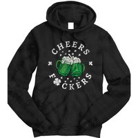 Cheers Fckers St Patricks Day Beer Drinking Funny Gift Tie Dye Hoodie