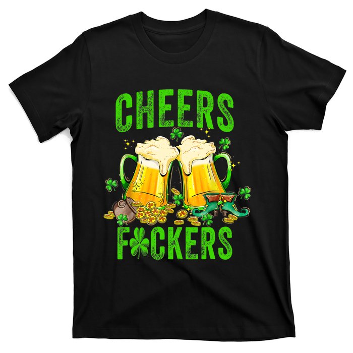 Cheers Fuckers St Patricks Day Beer Drinking Mugs T-Shirt