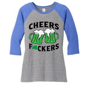 Cheers Fckers St Patricks Day Beer Ing Gift Women's Tri-Blend 3/4-Sleeve Raglan Shirt