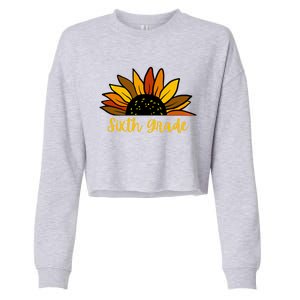 Cute Fall Sunflower Back To School Sixth Grade 6Th Grade Gift Cropped Pullover Crew