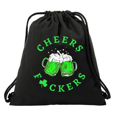 Cheers Fuckers St Patricks Day Beer Drinking Mugs Drawstring Bag