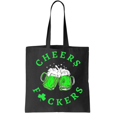 Cheers Fuckers St Patricks Day Beer Drinking Mugs Tote Bag