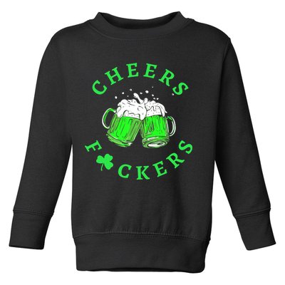 Cheers Fuckers St Patricks Day Beer Drinking Mugs Toddler Sweatshirt