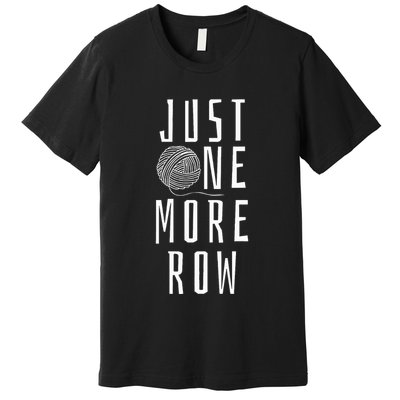 Crocheting Funny Saying Yarn Gift Premium T-Shirt
