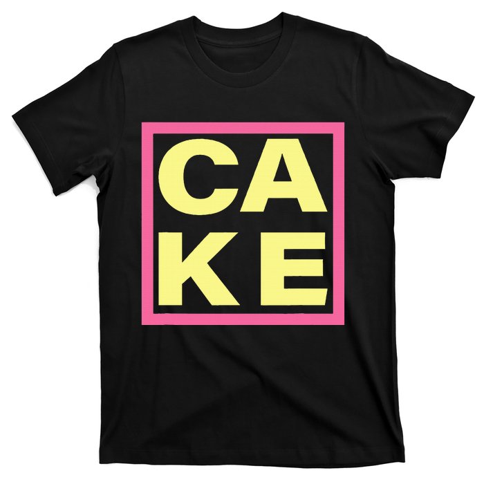 Cake Funny Sweet Baking Frosting T-Shirt