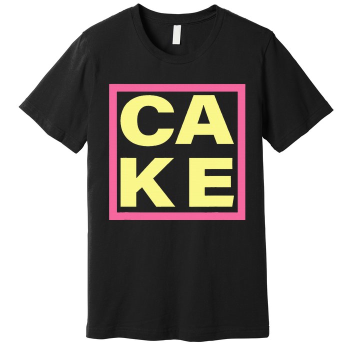 Cake Funny Sweet Baking Frosting Premium T-Shirt