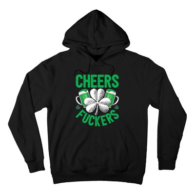 Cheers Fuckers St Patricks Day Beer Drinking Mugs Hoodie