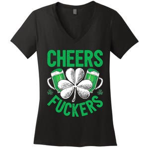 Cheers Fuckers St Patricks Day Beer Drinking Mugs Women's V-Neck T-Shirt