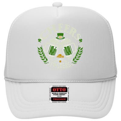 Cheers Fckers St Patricks Day Funny Beer Ing Meaningful Gift High Crown Mesh Back Trucker Hat