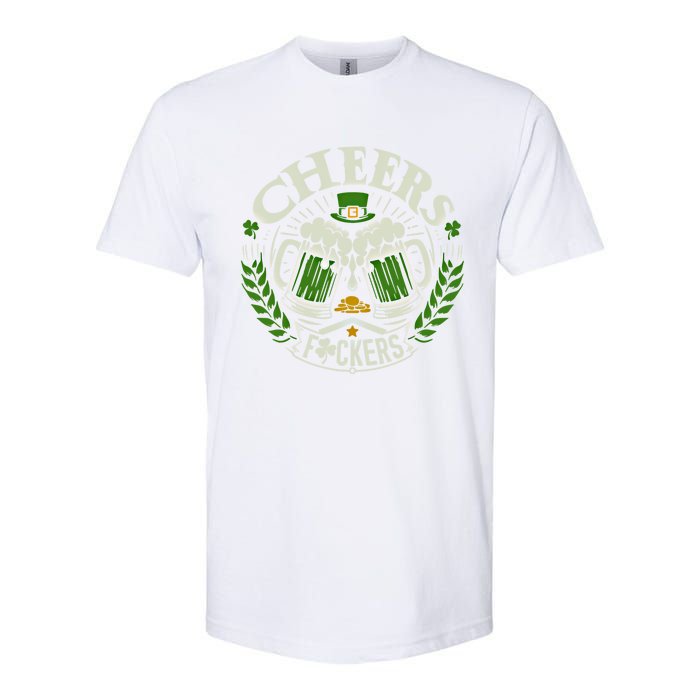 Cheers Fckers St Patricks Day Funny Beer Ing Meaningful Gift Softstyle CVC T-Shirt