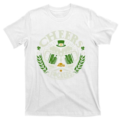 Cheers Fckers St Patricks Day Funny Beer Ing Meaningful Gift T-Shirt