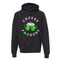 Cheers Fuckers St PatrickS Day Beer Ing Mugs Gift Premium Hoodie