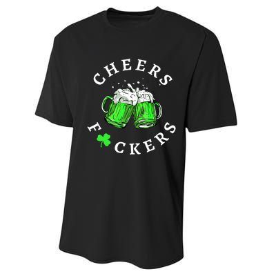 Cheers Fuckers St PatrickS Day Beer Ing Mugs Gift Performance Sprint T-Shirt