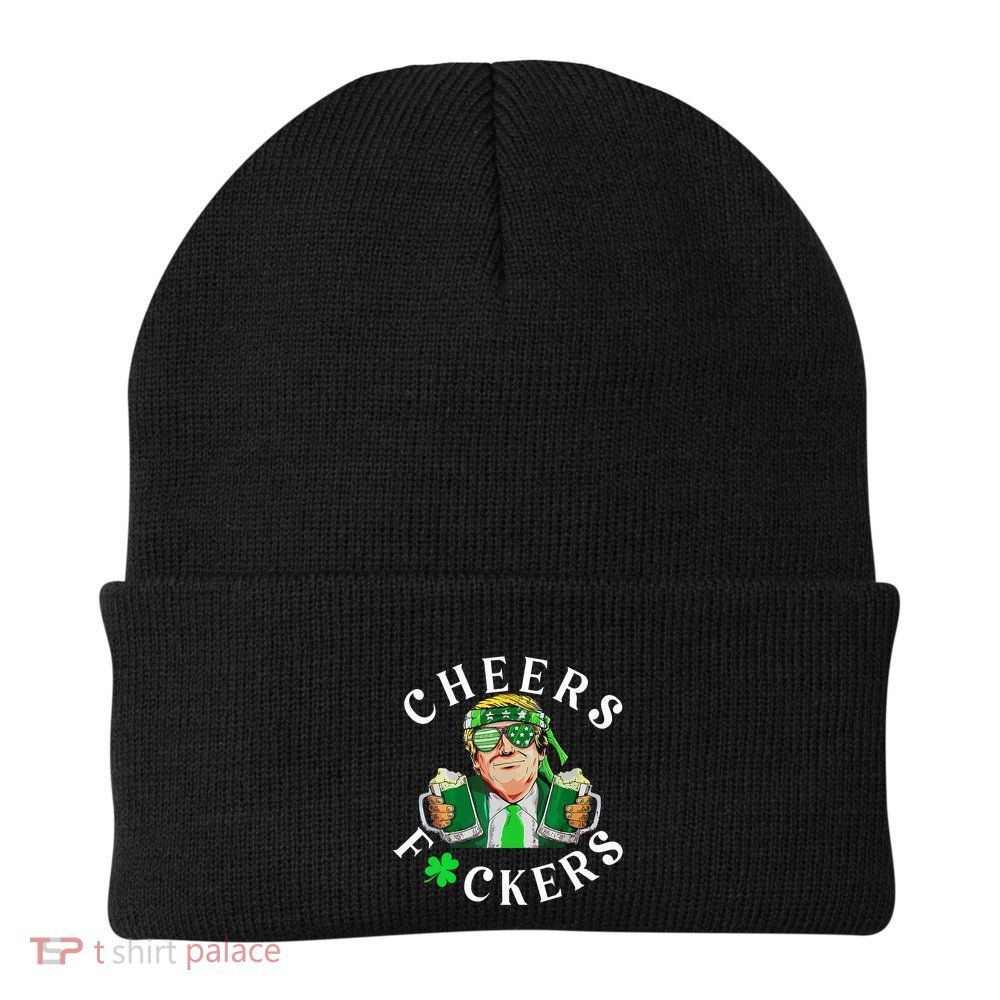 Cheers Fuckers St PatrickS Day Funny Beer Drinking Trump Knit Cap Winter Beanie