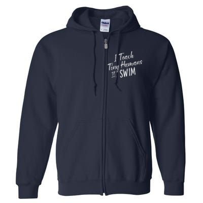 Cute Funny Swim Coach Gift Tiny Humans Swimming Instructor Full Zip Hoodie