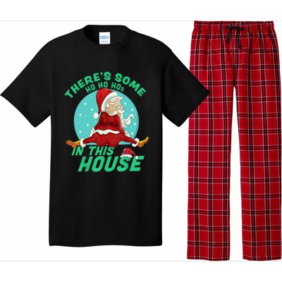 Christmas Funny Santa Theres Some Ho Ho Hos In This House Gift Pajama Set