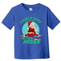 Christmas Funny Santa Theres Some Ho Ho Hos In This House Gift Toddler T-Shirt