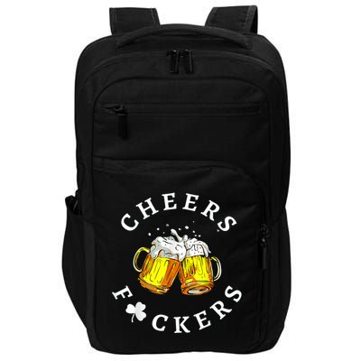 Cheers Fuckers St Patricks Day, Beer Drinking Impact Tech Backpack