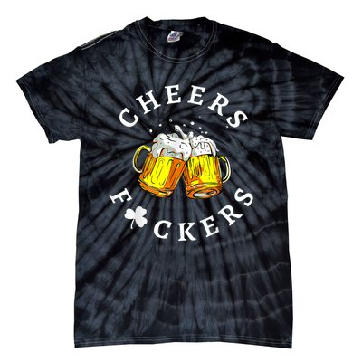 Cheers Fuckers St Patricks Day, Beer Drinking Tie-Dye T-Shirt