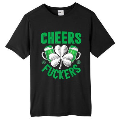 Cheers Fuckers St Patricks Day Funny Beer Drinking Mugs Tall Fusion ChromaSoft Performance T-Shirt