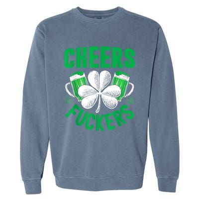 Cheers Fuckers St Patricks Day Funny Beer Drinking Mugs Garment-Dyed Sweatshirt