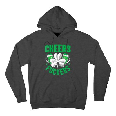 Cheers Fuckers St Patricks Day Funny Beer Drinking Mugs Hoodie