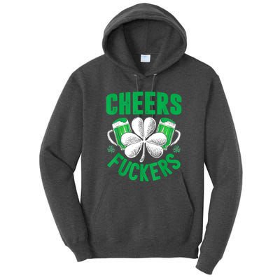 Cheers Fuckers St Patricks Day Funny Beer Drinking Mugs Tall Hoodie