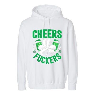 Cheers Fuckers St Patricks Day Funny Beer Drinking Mugs Garment-Dyed Fleece Hoodie