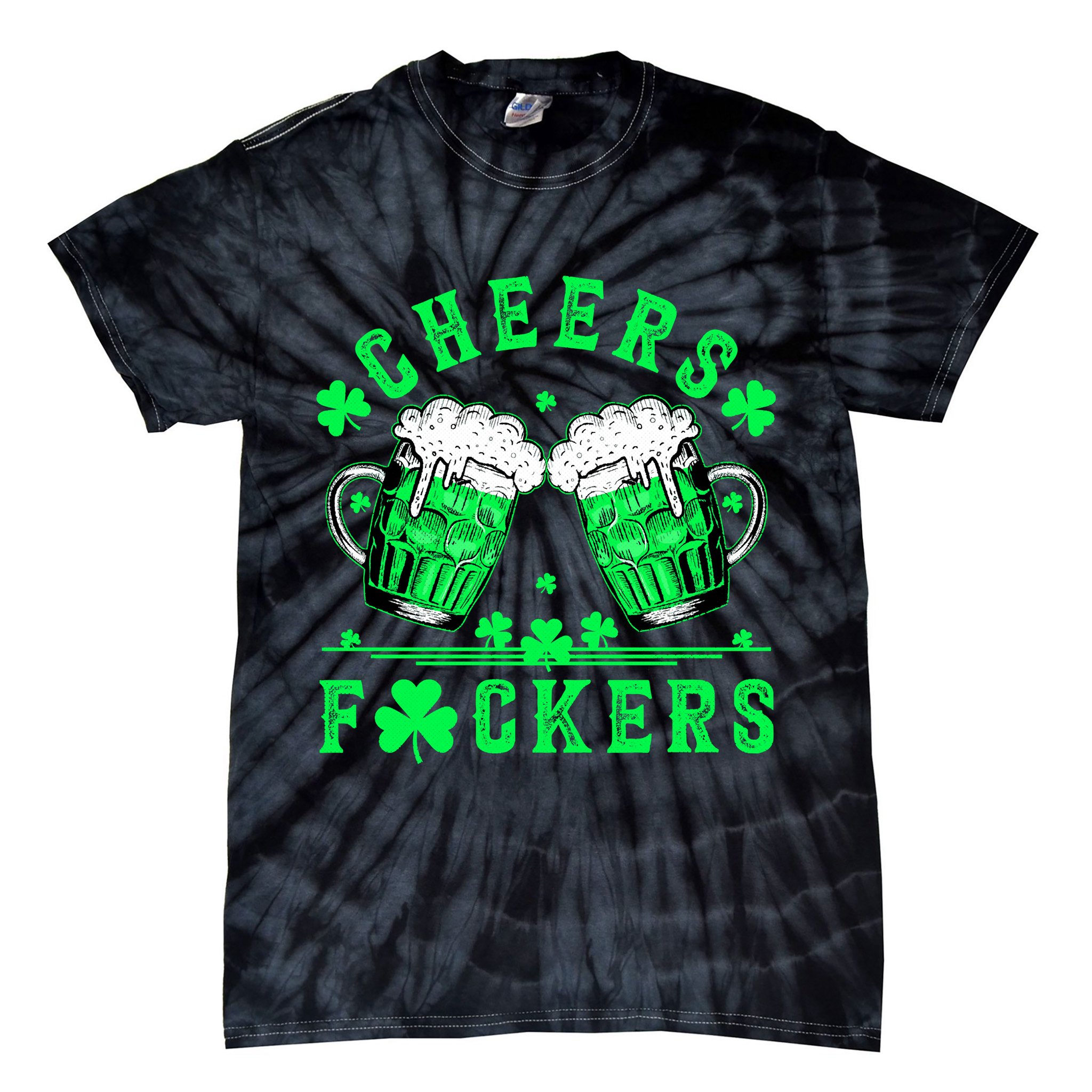 Cheers Fuckers St Patricks Day Funny Beer Drinking Mugs Tie-Dye T-Shirt