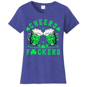 Cheers Fuckers St Patricks Day Funny Beer Drinking Mugs Women's T-Shirt