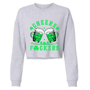 Cheers Fuckers St Patricks Day Funny Beer Drinking Mugs Cropped Pullover Crew