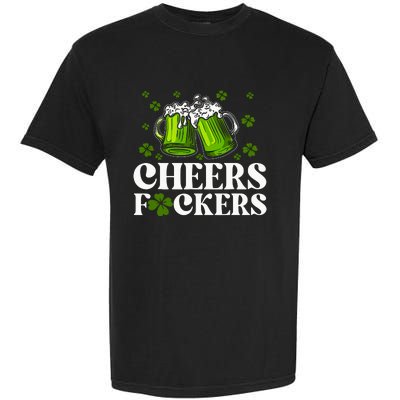 Cheers Fuckers St Patricks Day Funny Beer Drinking Mugs Garment-Dyed Heavyweight T-Shirt