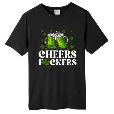 Cheers Fuckers St Patricks Day Funny Beer Drinking Mugs Tall Fusion ChromaSoft Performance T-Shirt