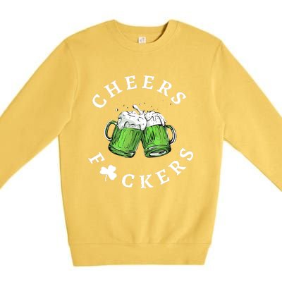 Cheers Fuckers St Patricks Day Funny Beer Drinking Mugs Premium Crewneck Sweatshirt