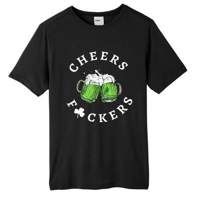 Cheers Fuckers St Patricks Day Funny Beer Drinking Mugs Tall Fusion ChromaSoft Performance T-Shirt