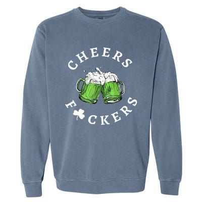 Cheers Fuckers St Patricks Day Funny Beer Drinking Mugs Garment-Dyed Sweatshirt