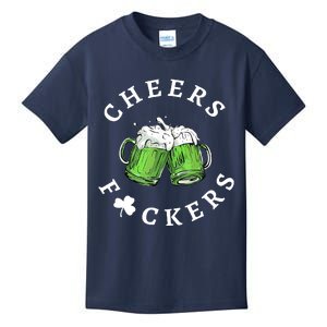 Cheers Fuckers St Patricks Day Funny Beer Drinking Mugs Kids T-Shirt