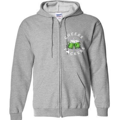 Cheers Fuckers St Patricks Day Funny Beer Drinking Mugs Full Zip Hoodie