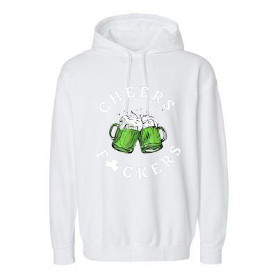 Cheers Fuckers St Patricks Day Funny Beer Drinking Mugs Garment-Dyed Fleece Hoodie