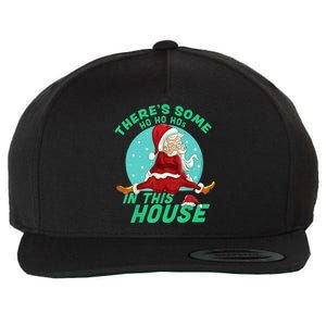 Christmas Funny Santa ThereS Some Ho Ho HoS In This House Cool Gift Wool Snapback Cap