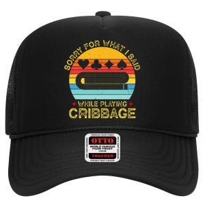 Cribbage Funny Sorry For What I Said While Playing High Crown Mesh Back Trucker Hat