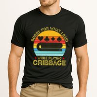 Cribbage Funny Sorry For What I Said While Playing Performance Shirt
