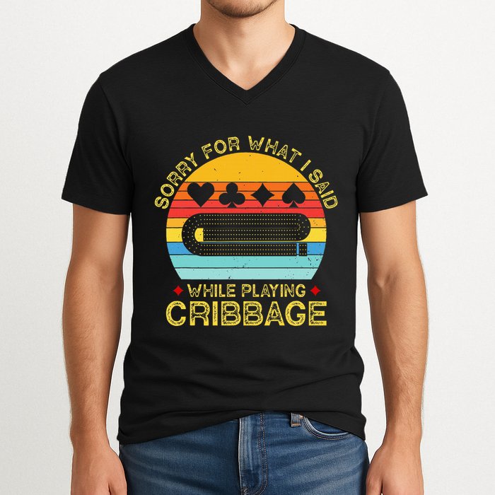 Cribbage Funny Sorry For What I Said While Playing V-Neck T-Shirt