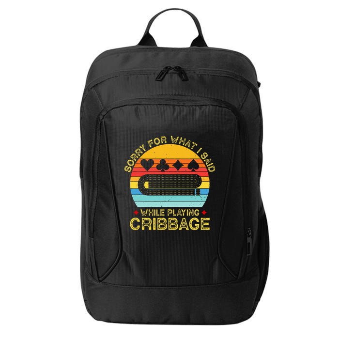 Cribbage Funny Sorry For What I Said While Playing City Backpack