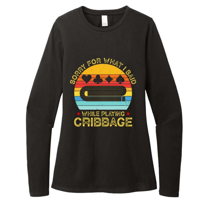 Cribbage Funny Sorry For What I Said While Playing Womens CVC Long Sleeve Shirt