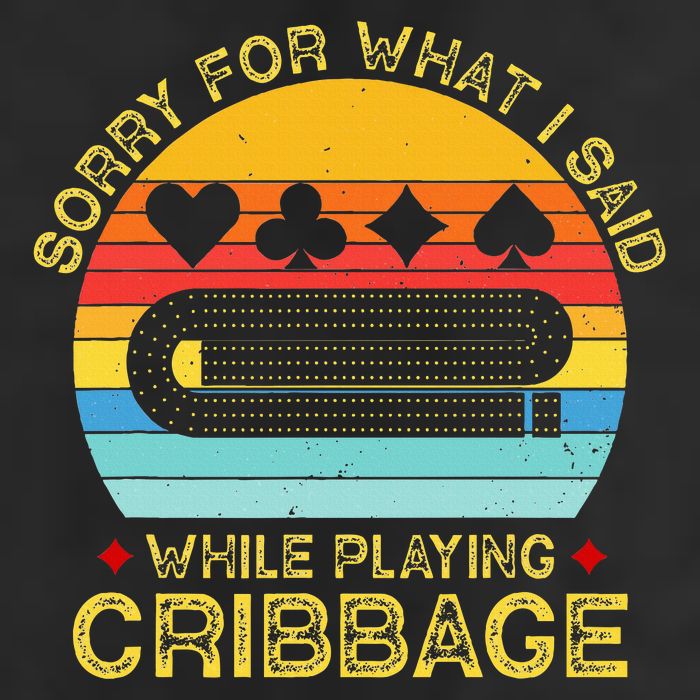 Cribbage Funny Sorry For What I Said While Playing 25L Jumbo Tote