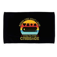 Cribbage Funny Sorry For What I Said While Playing Microfiber Hand Towel